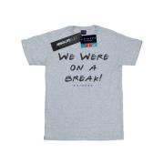 Friends Heren we were on a break tekst t-shirt